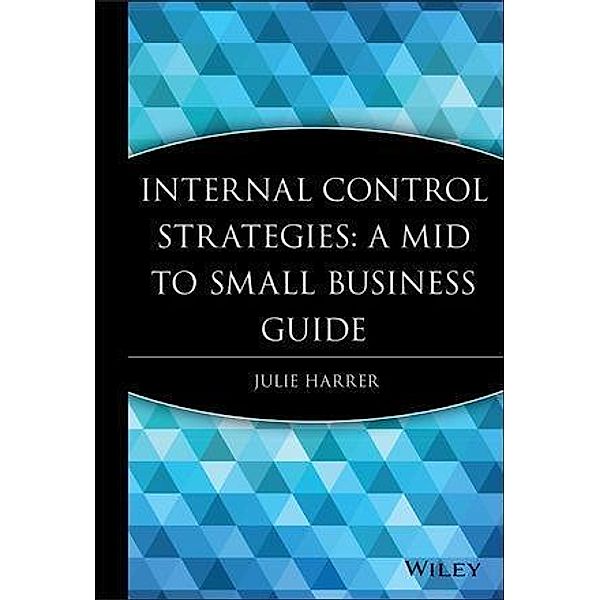 Internal Control Strategies, Julie Harrer