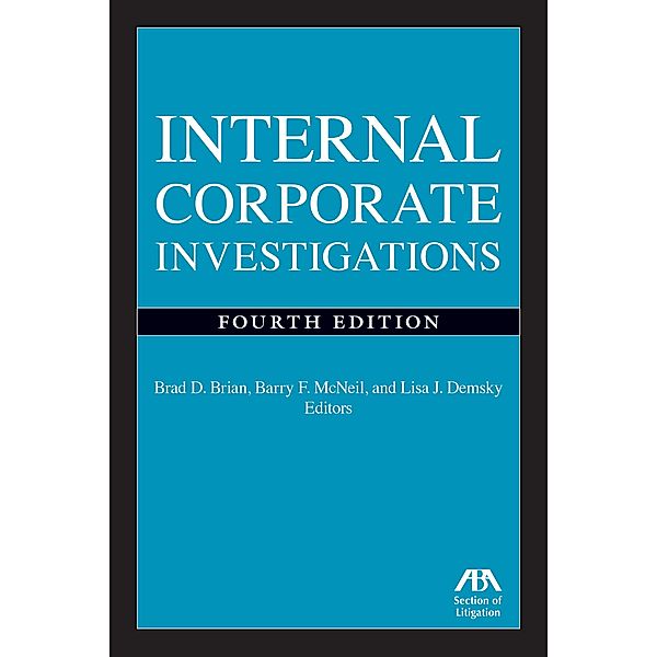 Internal Corporate Investigations, Fourth Edition