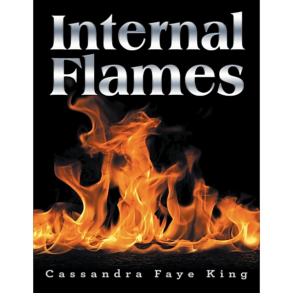 Internal Flames, Cassandra Faye King