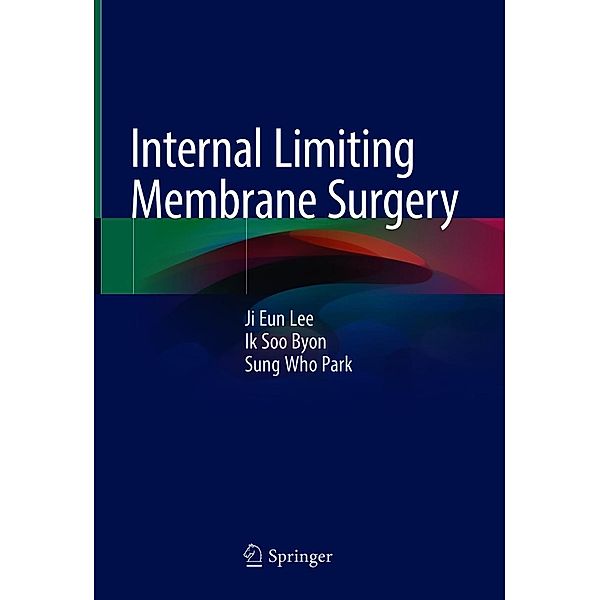 Internal Limiting Membrane Surgery, Ji Eun Lee, Ik Soo Byon, Sung Who Park