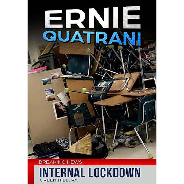 Internal Lockdown, Ernie Quatrani
