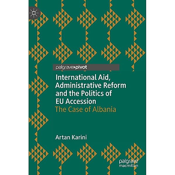 International Aid, Administrative Reform and the Politics of EU Accession / Psychology and Our Planet, Artan Karini