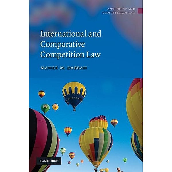 International and Comparative Competition Law / Antitrust and Competition Law, Maher M. Dabbah