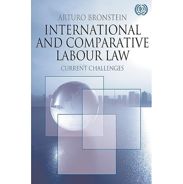 International and Comparative Labour Law, Arturo Bronstein