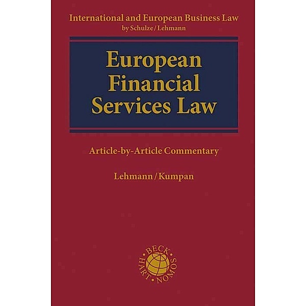 International and European Business Law / European Financial Services Law, Matthias Lehmann, Christoph Kumpan