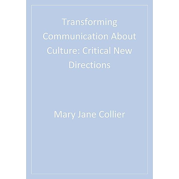 International and Intercultural Communication Annual: Transforming Communication About Culture