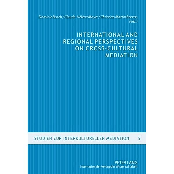 International and Regional Perspectives on Cross-Cultural Mediation