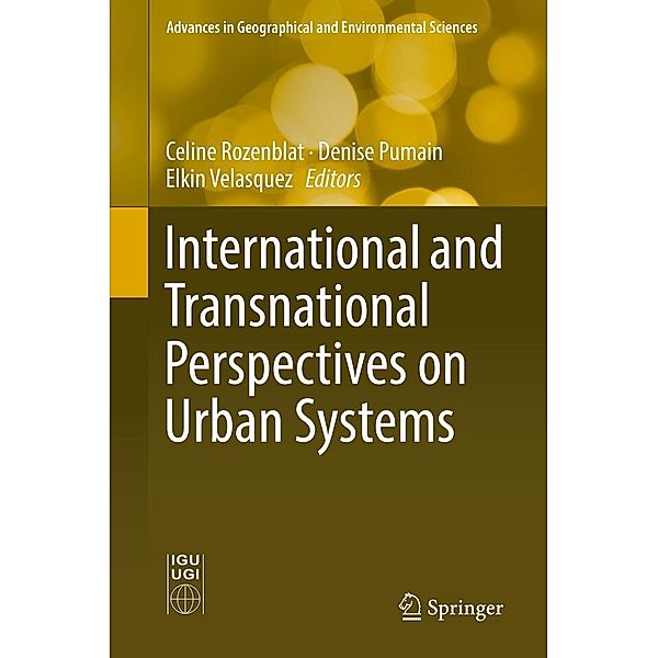International and Transnational Perspectives on Urban Systems / Advances in Geographical and Environmental Sciences