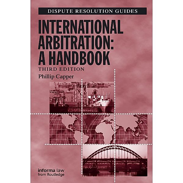 International Arbitration: A Handbook, Phillip Capper