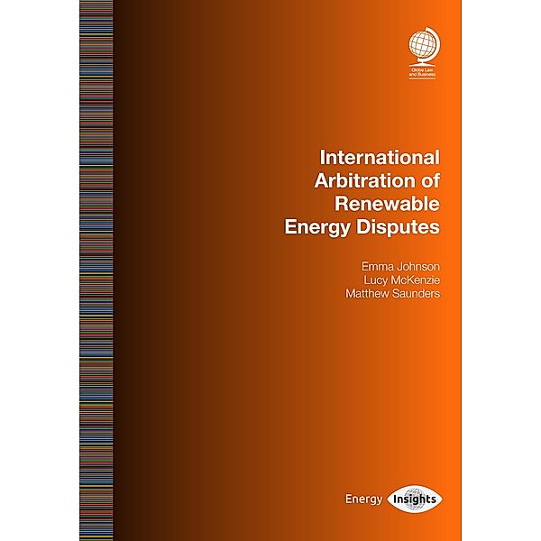 International Arbitration of Renewable Energy Disputes, Emma Johnson, Lucy McKenzie, Matthew Saunders