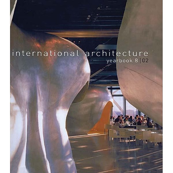 International Architecture Yearbook: No. 8, Australia The Images Publishing Group Pty Ltd