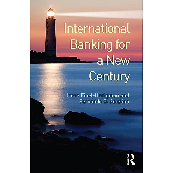 International Banking for a New Century, Irene Finel-Honigman, Fernando Sotelino