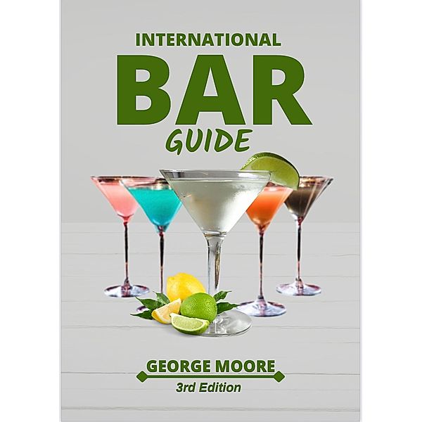 International Bar Guide, George Moore