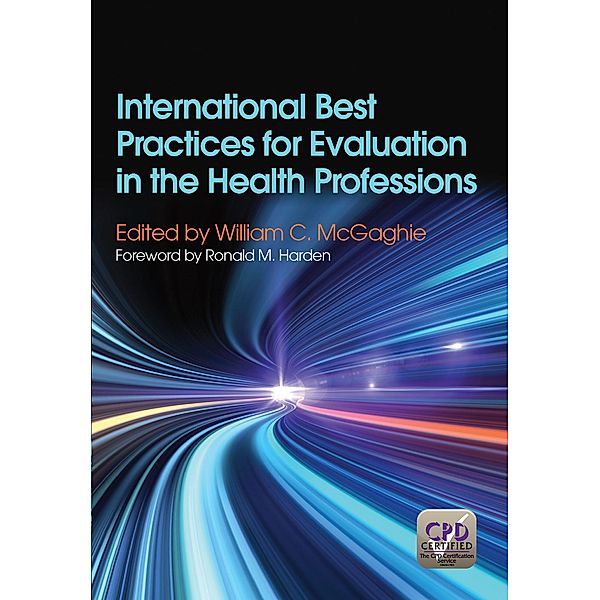 International Best Practices for Evaluation in the Health Professions, William Mcgaghie