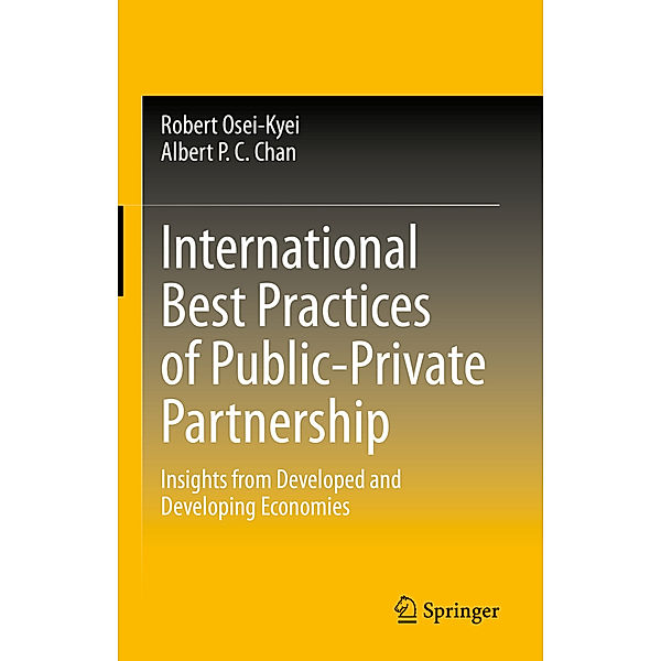 International Best Practices of Public-Private Partnership, Robert Osei-Kyei, Albert P. C. Chan