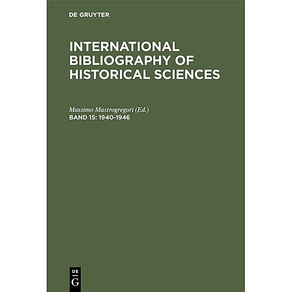 International Bibliography of Historical Sciences / Band 15 / 1940-1946