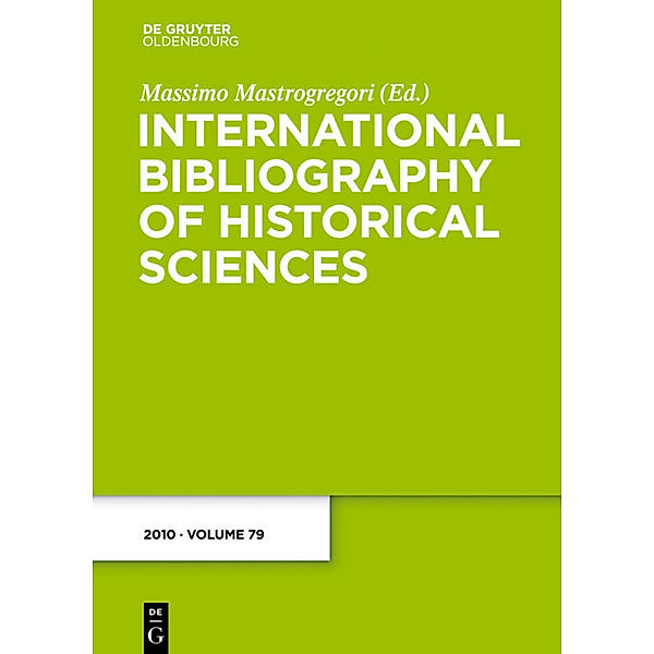 International Bibliography of Historical Sciences / Band 79 / 2010