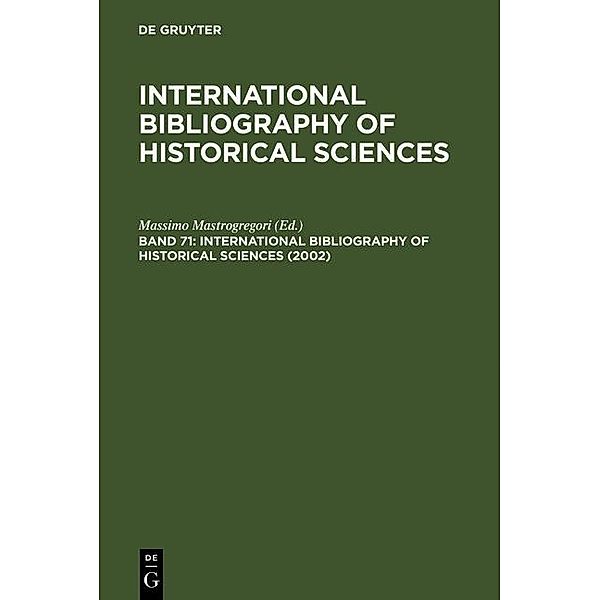 International Bibliography of Historical Sciences 71 (2002)