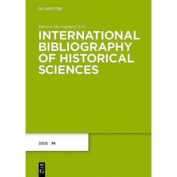 International Bibliography of Historical Sciences 74 (2005)