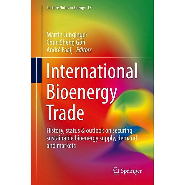International Bioenergy Trade / Lecture Notes in Energy Bd.52