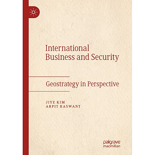 International Business and Security, Jiye Kim, Arpit Raswant