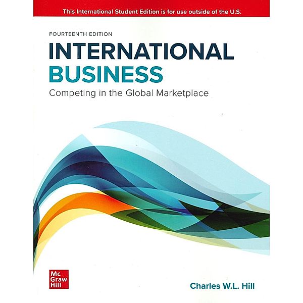 International Business: Competing in the Global Marketplace ISE, Charles Hill