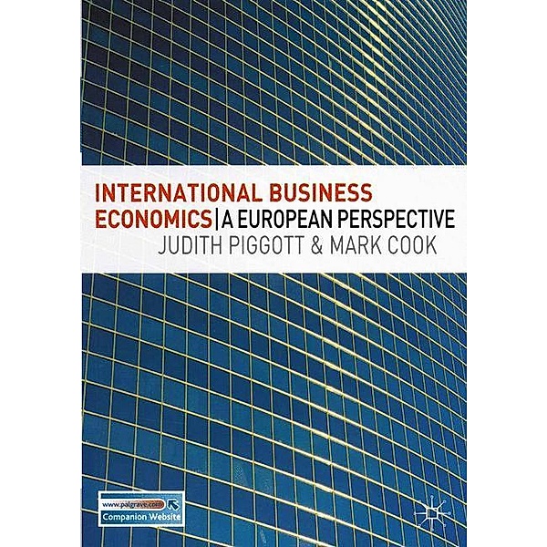 International Business Economics: A European Perspective, Judith Piggott, Mark Cook