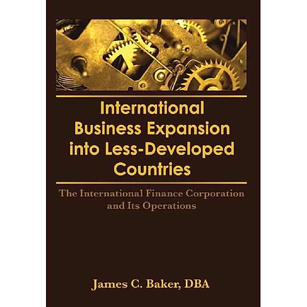 International Business Expansion Into Less-Developed Countries, Erdener Kaynak, James C Baker