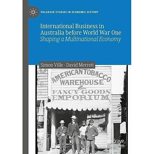 International Business in Australia before World War One, Simon Ville, David Merrett