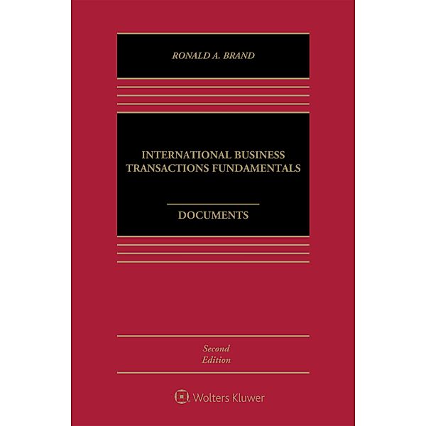International Business Transactions Fundamentals, Documents, Ronald A. Brand
