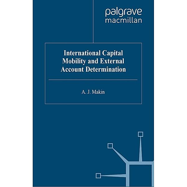 International Capital Mobility and External Account Determination, Anthony J. Makin