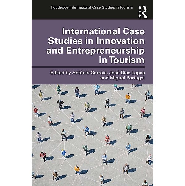 International Case Studies in Innovation and Entrepreneurship in Tourism