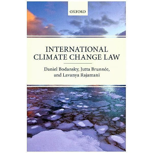 International Climate Change Law, Daniel Bodansky, Jutta Brunnée, Lavanya Rajamani