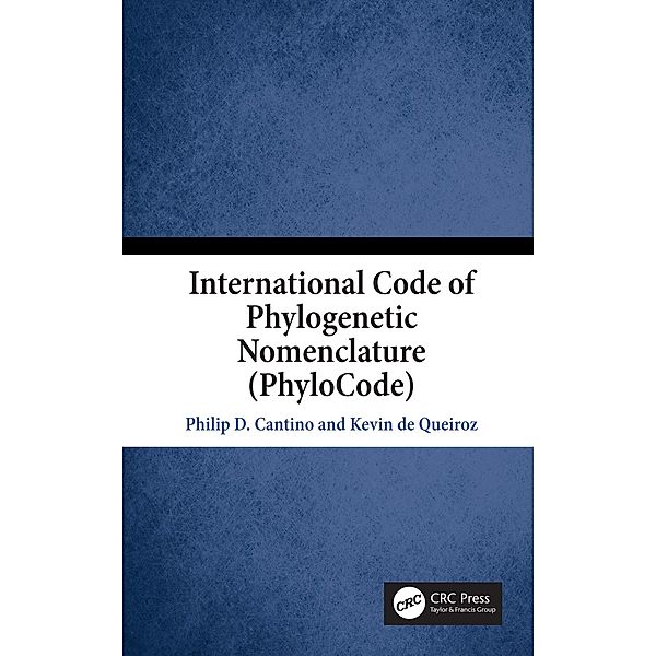 International Code of Phylogenetic Nomenclature (PhyloCode), Kevin De Queiroz, Philip Cantino