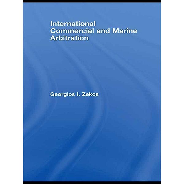 International Commercial and Marine Arbitration, Georgios I. Zekos