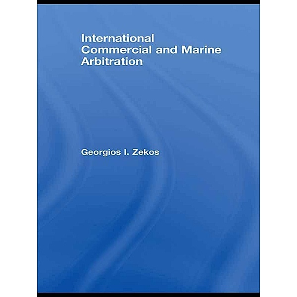 International Commercial and Marine Arbitration, Georgios I. Zekos