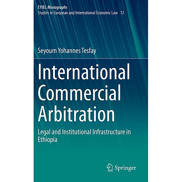 International Commercial Arbitration, Seyoum Yohannes Tesfay