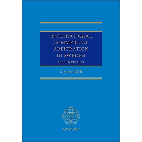 International Commercial Arbitration in Sweden, Kaj Hob?r
