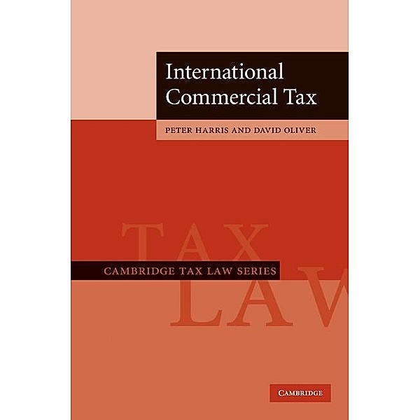 International Commercial Tax / Cambridge Tax Law Series, Peter Harris