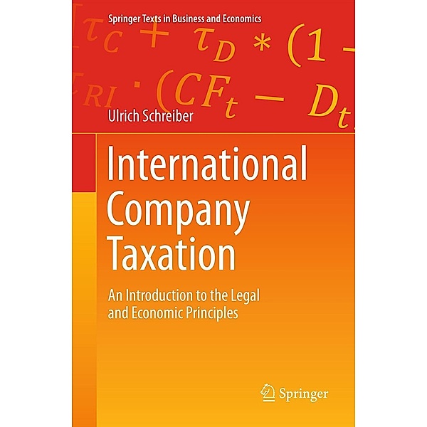 International Company Taxation / Springer Texts in Business and Economics, Ulrich Schreiber