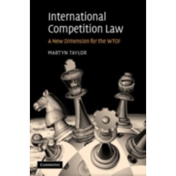 International Competition Law, Martyn D. Taylor