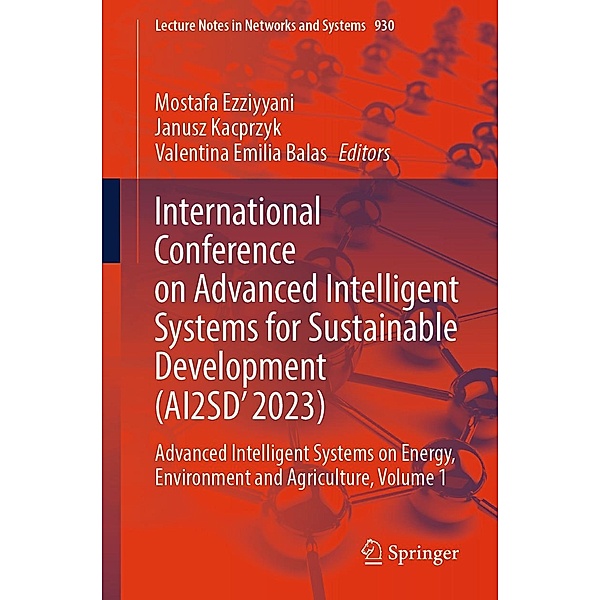 International Conference on Advanced Intelligent Systems for Sustainable Development (AI2SD'2023) / Lecture Notes in Networks and Systems Bd.930