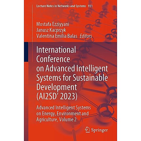 International Conference on Advanced Intelligent Systems for Sustainable Development (AI2SD'2023) / Lecture Notes in Networks and Systems Bd.931