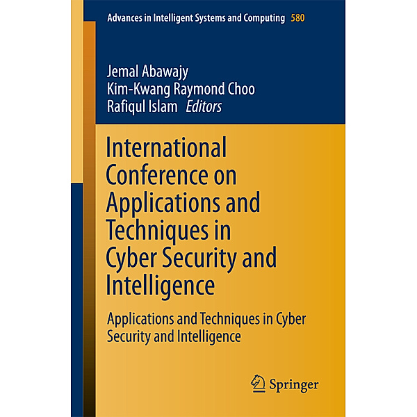 International Conference on Applications and Techniques in Cyber Security and Intelligence