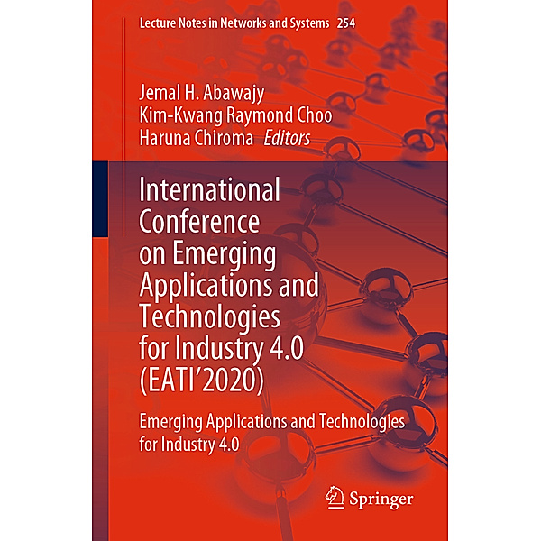 International Conference on Emerging Applications and Technologies for Industry 4.0 (EATI'2020)