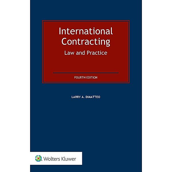 International Contracting: Law and Practice, Larry A. DiMatteo