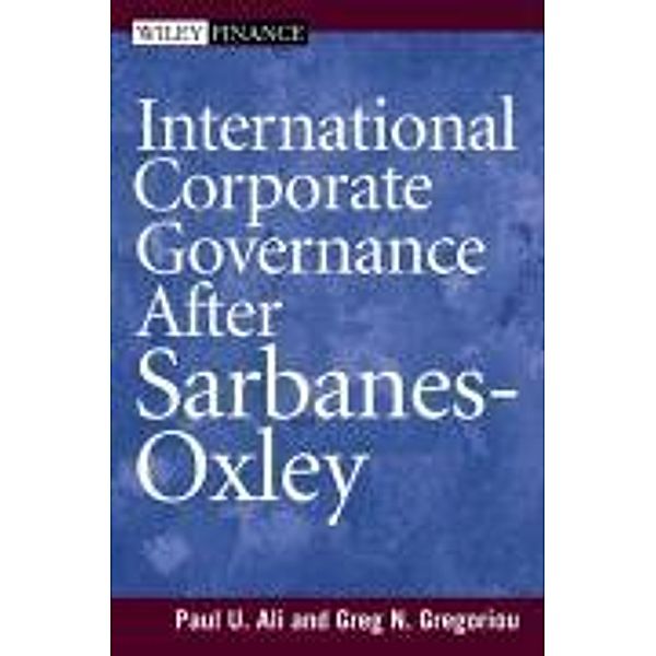 International Corporate Governance After Sarbanes-Oxley, Paul Ali, Greg N. Gregoriou