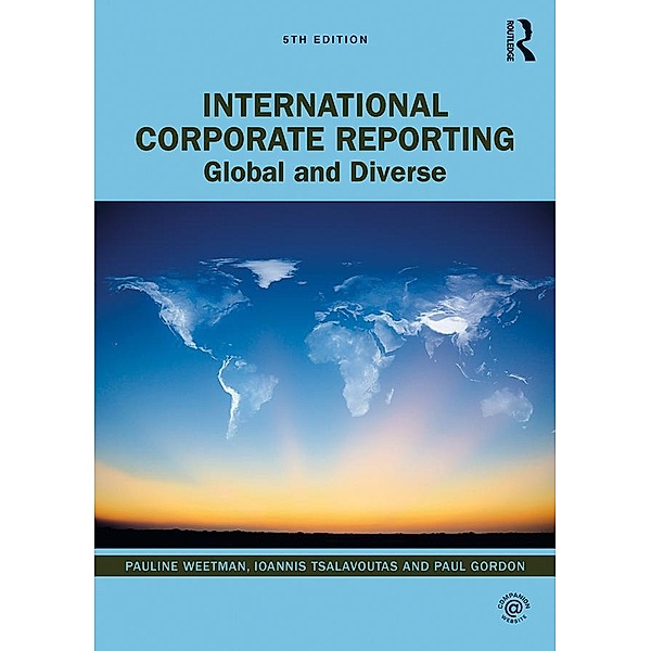 International Corporate Reporting, Pauline Weetman, Ioannis Tsalavoutas, Paul Gordon
