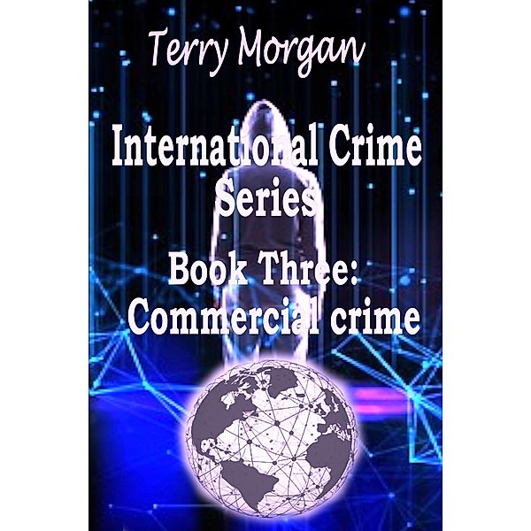 International Crime Series - Book Three (Commercial), Terry Morgan