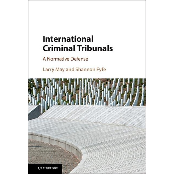 International Criminal Tribunals, Larry May